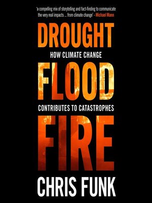 cover image of Drought, Flood, Fire